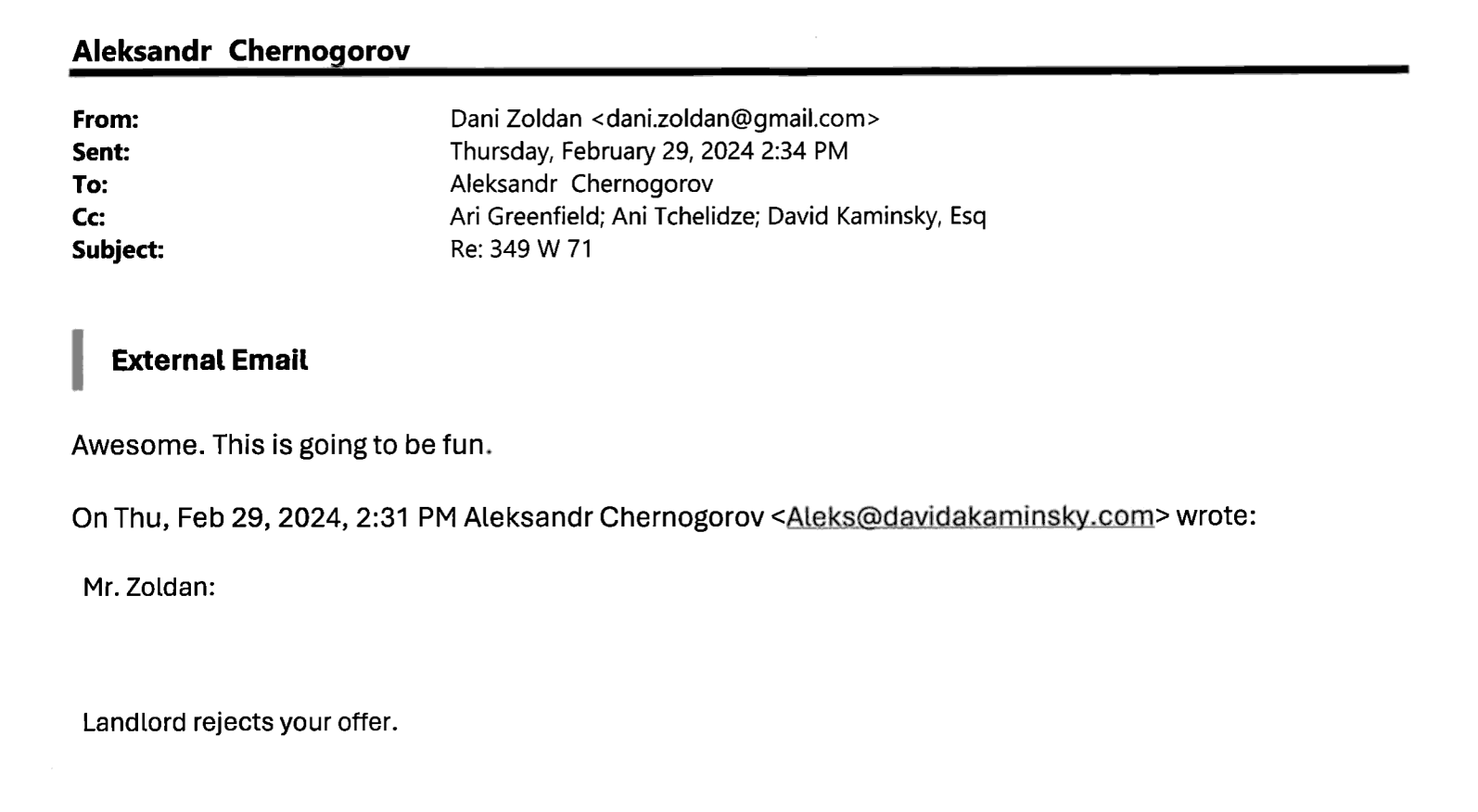 Email from Aleksandr Chernogorov to Dani Zoldan on 2/29/24: "Mr. Zoldan: Landlord rejects your offer." Reply from Dani Zoldan: "Awesome. This is going to be fun."